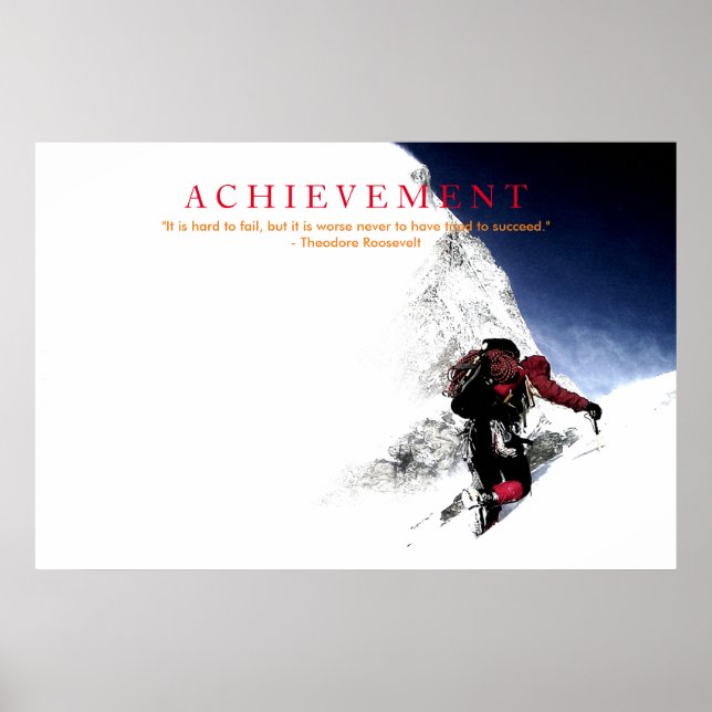 Motivational Achievement Quote Mountaineer at Top Poster (Front)
