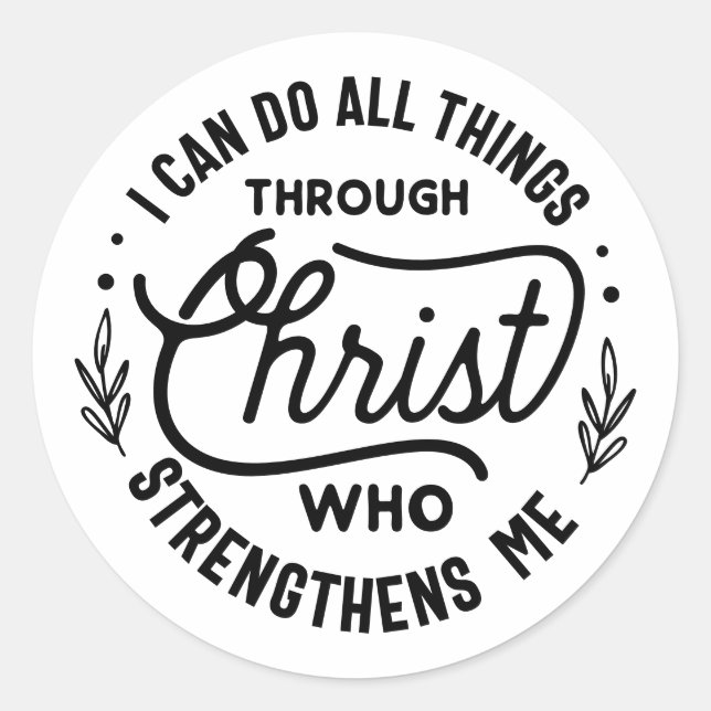 Motivational All things Through Christ Quote Classic Round Sticker (Front)