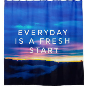Motivational and inspirational quotes - Everyday i Shower Curtain