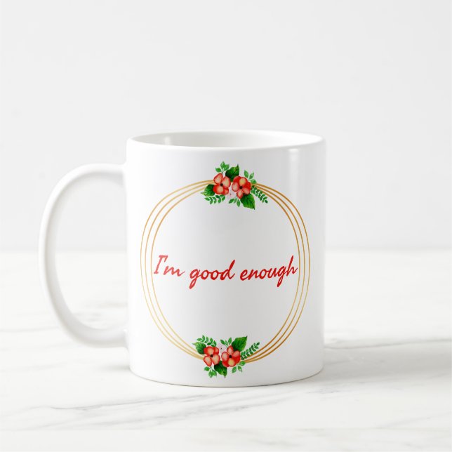 motivational and inspirational quotes for life coffee mug (Left)