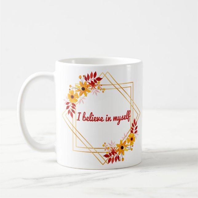 motivational and inspirational sayings for life coffee mug (Left)