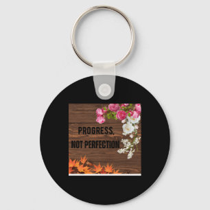 Motivational Art - Embrace Progress Over Perfectio Key Ring