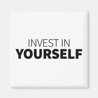 Motivational Art invest in Yourself Quote Art Magnet