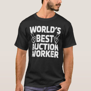Motivational  Auctioneer  World's Best Auction Wor T-Shirt