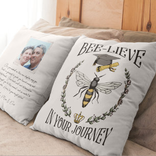Motivational Bee-lieve in Your Journey Graduate Cushion