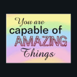 Motivational Capable of Amazing Things Rainbow Postcard<br><div class="desc">Send someone a motivational message postcard You Are Capable of Amazing Things with this Inspiring postcard on a vibrant rainbow coloured backdrop.</div>