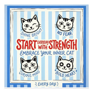 Motivational Cat Art – Positive Strength & Courage Photo Print