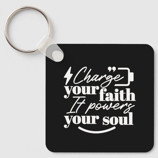 Motivational Christian Quote – Charge Your Faith Key Ring (Front)