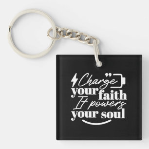 Motivational Christian Quote – Charge Your Faith Key Ring