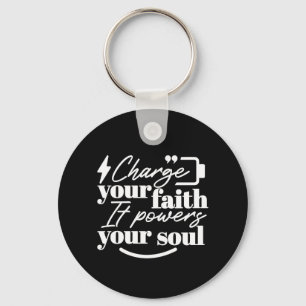Motivational Christian Quote – Charge Your Faith Key Ring