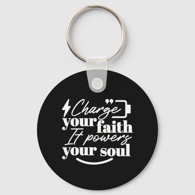 Motivational Christian Quote – Charge Your Faith Key Ring (Front)