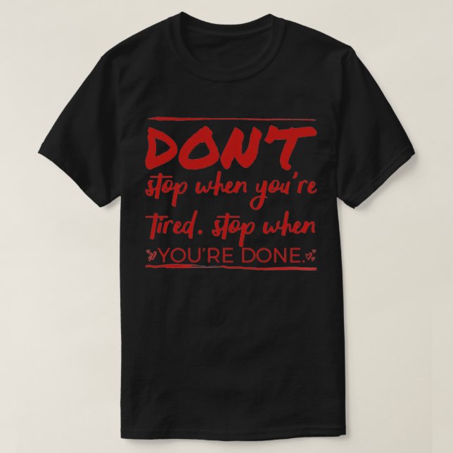 Motivational classic quotes T-Shirt (Design Front)