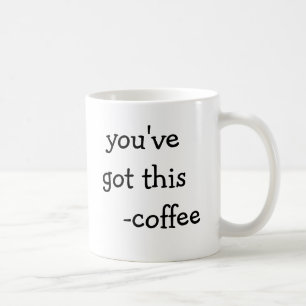 Motivational Coffee Mug