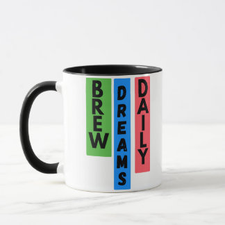 Motivational Coffee Mug: Brew Dreams Daily Mug