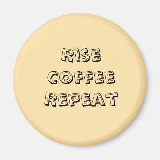 Motivational Coffee Quote Magnet