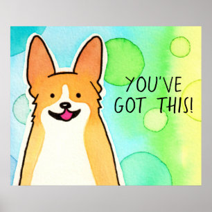 Motivational Corgi "You've Got This!" Poster