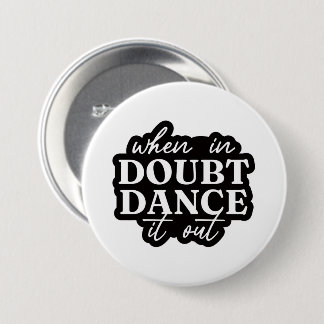 Motivational Dance Quote Button