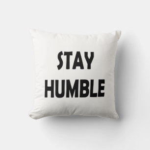 Motivational Design – Stay Humble Inspirational Cushion