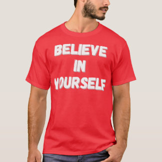 Motivational Design T-Shirt