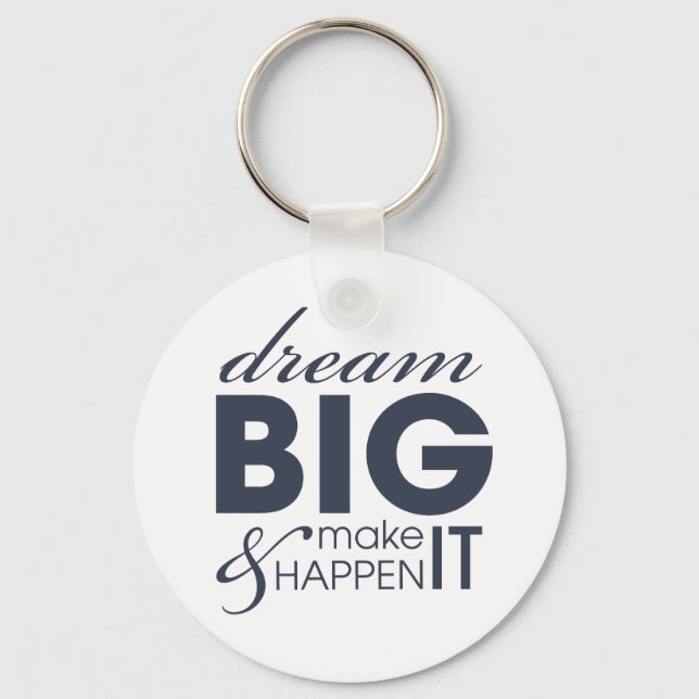 Motivational Dream Work Success Key Ring (Front)