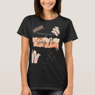 Motivational Encouraging Inspirational It's Ok To  T-Shirt