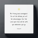 Motivational Encouraging Scripture Bible Verse Plaque<br><div class="desc">Motivational encouraging scripture Bible verse from the book of Joshua. A wonderful gift idea for a family member, friend or someone who needs a little encouragement!</div>