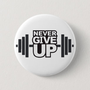 Motivational Expression "Never Give Up" 6 Cm Round Badge