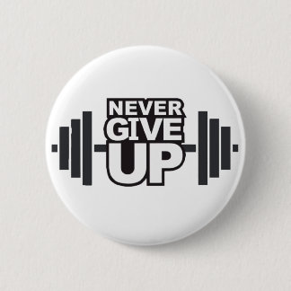 Motivational Expression "Never Give Up" 6 Cm Round Badge