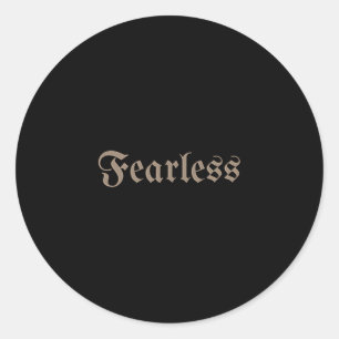 Motivational Fearless Design For Men, Women & Classic Round Sticker