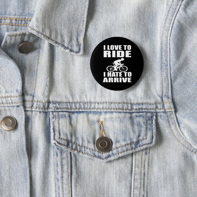 Motivational funny cycling quotes 6 cm round badge (In Situ)