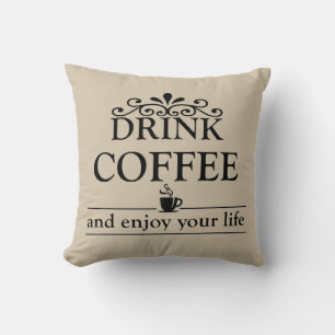 Motivational funny drinker coffee quotes cushion