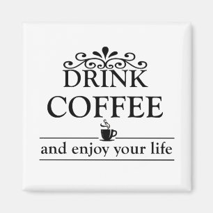 Motivational funny drinker coffee quotes magnet