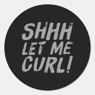 Motivational Funny Gym Humour Biceps Gains Shhh Le Classic Round Sticker
