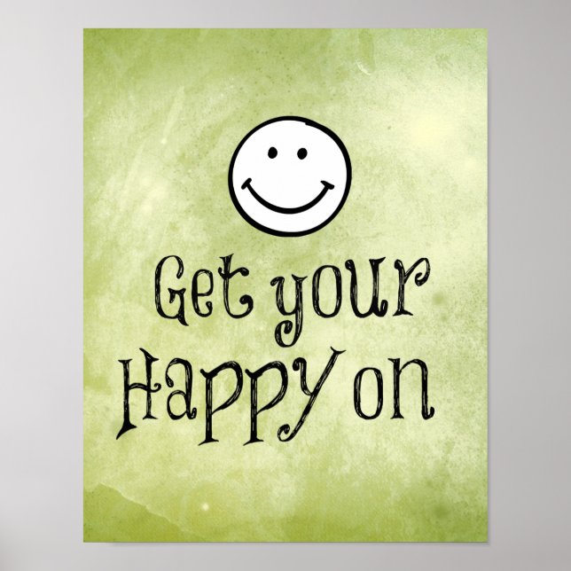 Motivational Get Your Happy On Quote Poster (Front)