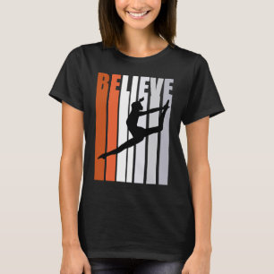 Motivational Girls Modern Dance Womens Believe Ora T-Shirt