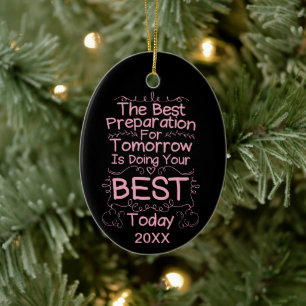 Motivational Girls Quote - Do Your Best Today Ceramic Ornament