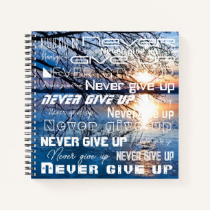 Motivational Golden sunrise Photo, "Never Give Up" Notebook