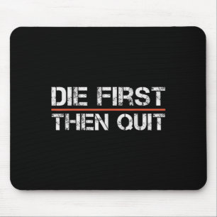 Motivational Gym Fitness Workout Design Die First  Mouse Pad