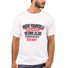 Motivational Gym Shirt Push Yourself Fitness Worko