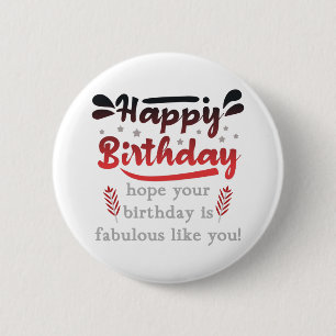 Motivational Happy birthday wishes. 6 Cm Round Badge