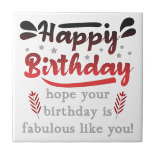 Motivational Happy birthday wishes. Ceramic Tile