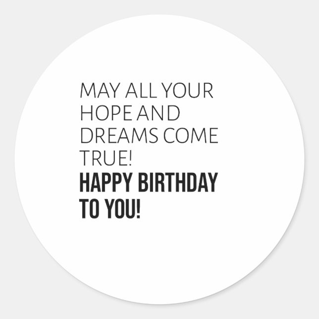 Motivational Happy birthday wishes Classic Round Sticker (Front)