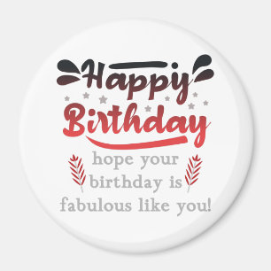 Motivational Happy birthday wishes. Magnet