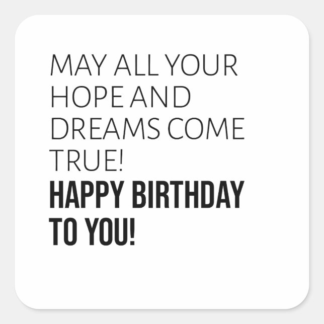 Motivational Happy birthday wishes Square Sticker (Front)