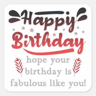 Motivational Happy birthday wishes. Square Sticker
