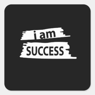 Motivational I am Success Motivational Square Sticker