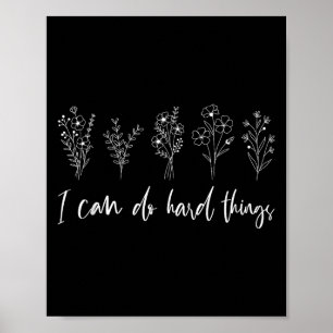 Motivational I Can Do Hard Things Floral Inspirati Poster