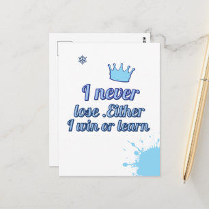 Motivational_I Never Lose Either I Win or learn Postcard