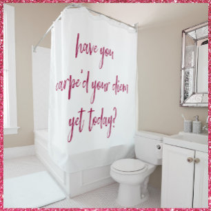 Motivational & Inspirational Carpe Diem Shower Curtain