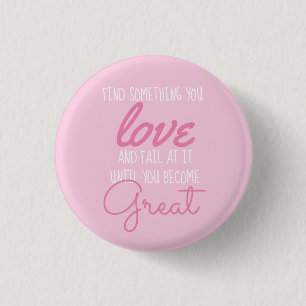 Motivational Inspirational Pink on Pink 3 Cm Round Badge